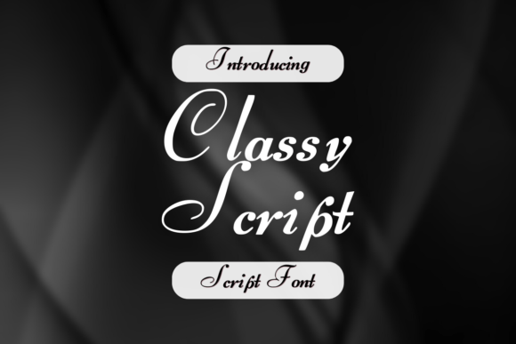Classy Script: The Elegant Font for Unforgettable Designs