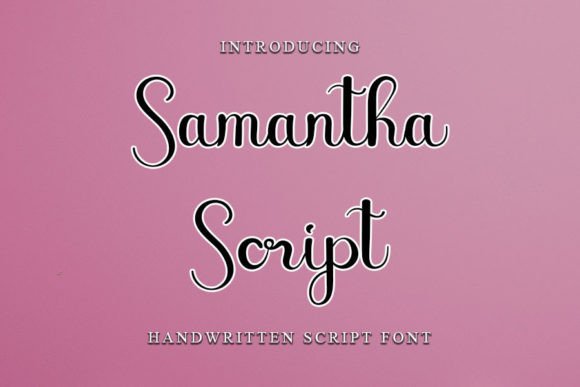 Samantha Script: The Handwritten Font for Modern Design